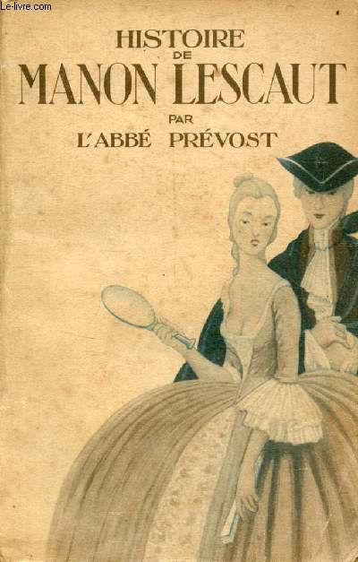 Histoire du chevalier des Grieux et de Manon Lescaut - Collection la Bibliothque prcieuse.
