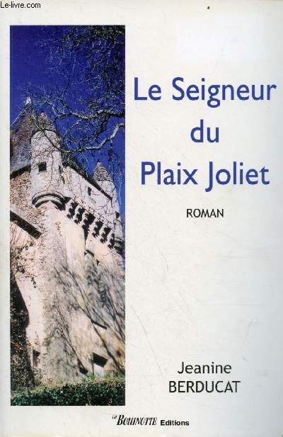 Le Seigneur du Plaix Joliet - roman.