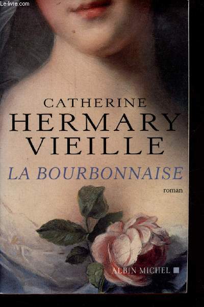 La bourbonnaise - roman.