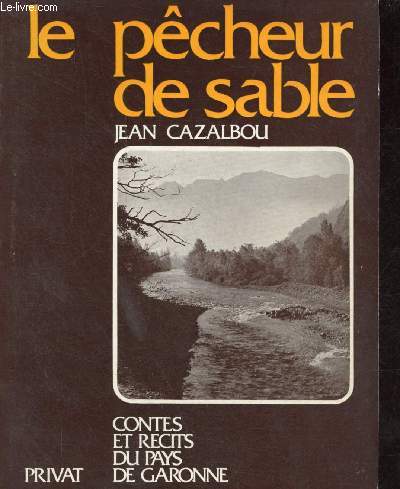 Le pcheur de sable - Collection contes et rcits du Pays de Garonne.