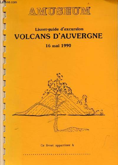 Livret-guide d'excursion volcans d'Auvergne 16 mai 1990.