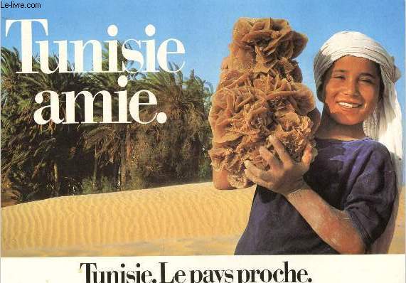 Tunisie amie - Tunisie le pays proche.