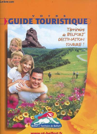 Votre guide touristique - Territoire de Belfort destination sourire !