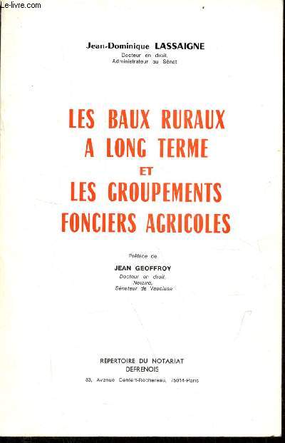 Les baux ruraux  long terme et les groupements fonciers agricoles.