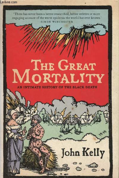 The great mortality an intimate history of the black death.