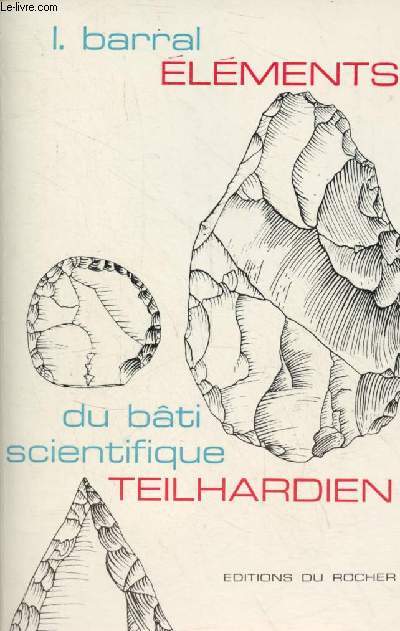 Elments du bti scientifique Teilhardien.