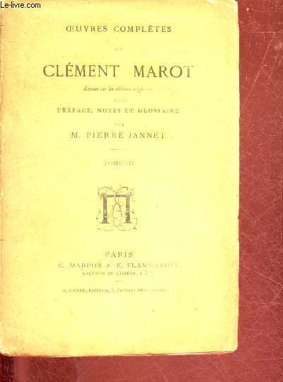 Oeuvres compltes de Clment Marot revues sur les ditions originales - Tome 3.