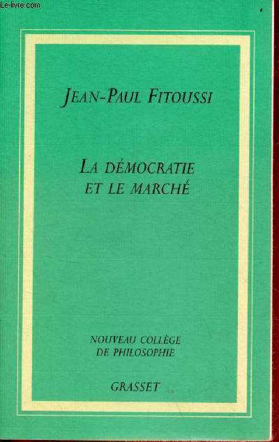 La dmocratie et le march - Collection nouveau collge de philosophie.