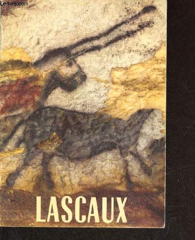 La grotte de Lascaux.