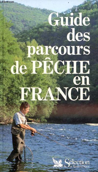 Guide des parcours de pche en France.