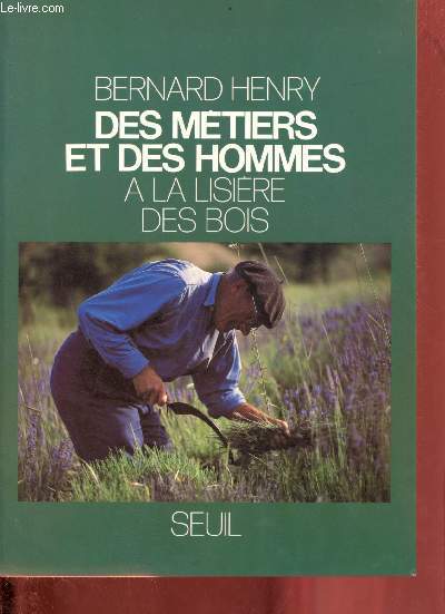 Des mtiers et des hommes  la lisire des bois.