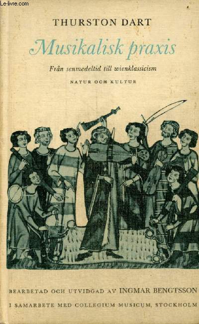 Musikalisk praxis fran senmedeltid till wienklassicism.