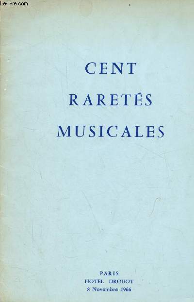 Catalogue de ventes aux enchres - Cent rarets musicales - Paris Htel Drouot 8 novembre 1966.