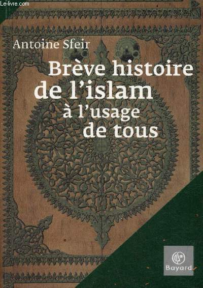 Brve histoire de l'islam  l'usage de tous - ddicace de l'auteur.