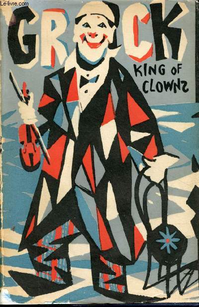 Grock king of clowns.