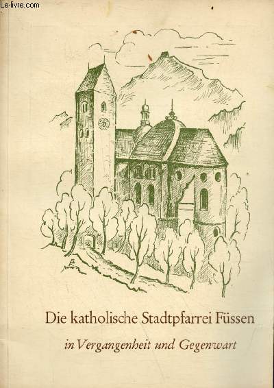 Die katholische stadtpfarrei fssen in vergangenheit und gegenwart.