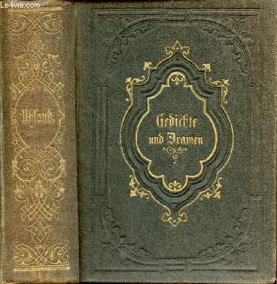 Uhlands gedichte und dramen - Volksausgabe - Erster band + Zweiter band + Dritter band (3 tomes en 1 volume).