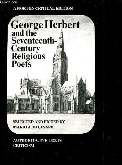 George Herbert and the seventeenth-century religious poets - authoritative texts criticism - a norton critical edition.