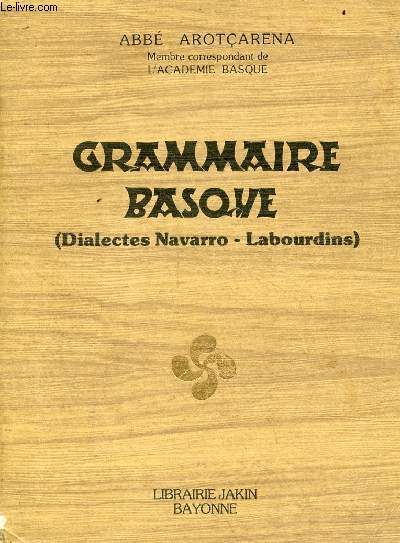 Grammaire basque (dialectes navarro-labourdins).