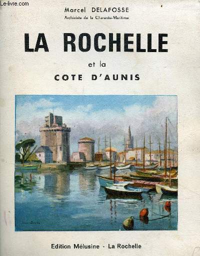 La Rochelle et la Cte d'Aunis de Marans  Ronce-les-bains.