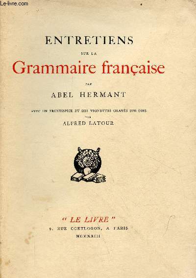 Entretiens sur la grammaire franaise - Exemplaire n91/700 sur vlin a la cuve des papeteries d'arches.