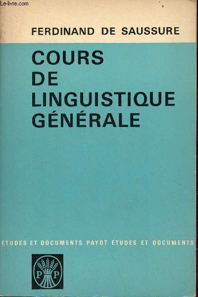 Cours de linguistique gnrale - Collection tudes et documents payot.