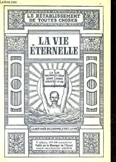 La vie ternelle - Le tabernacle au milieu des hommes - Volume 3 : le rtablissement de toutes choses.