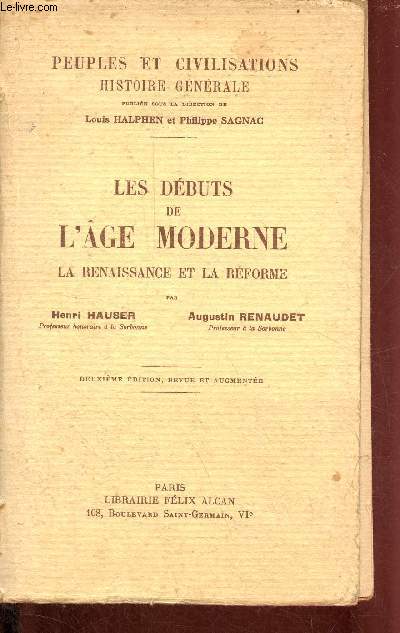 Les dbuts de l'ge moderne la renaissance et la rforme - Collection peuples et civilisations histoire gnrale n8- 2e dition revue et augmente.