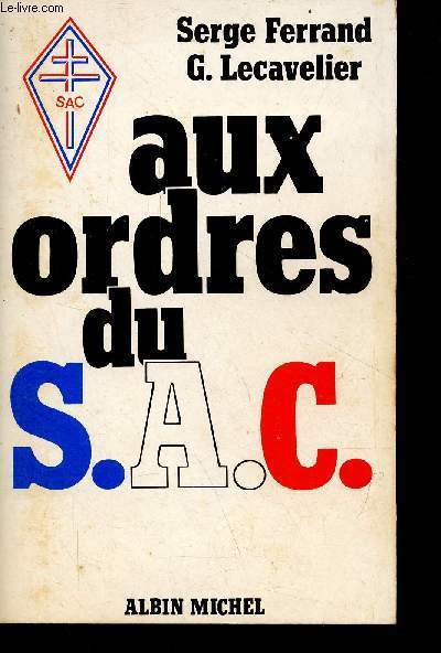 Aux ordres du S.A.C.