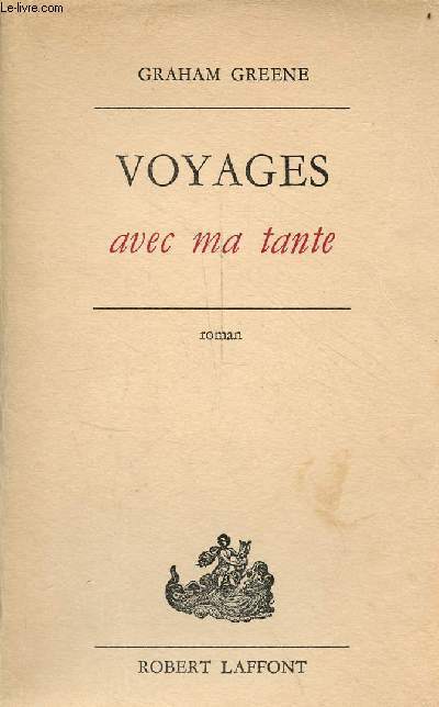 Voyages avec ma tante - Roman - Collection pavillons - exemplaire n4/40 sur velin chiffon des papeteries lana.