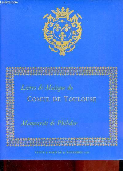 Catalogue de ventes aux enchres - Livres de musique du Comte de Toulouse - Manuscrits de Philidor - Drouot rive gauche Paris Jeudi 30 novembre 1978.