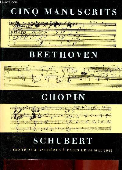 Catalogue de ventes aux enchres - Cinq manuscrits Beethoven Chopin Schubert - 26 mai 1993.
