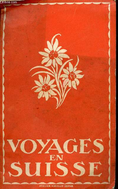Voyages en Suisse guide illustr.