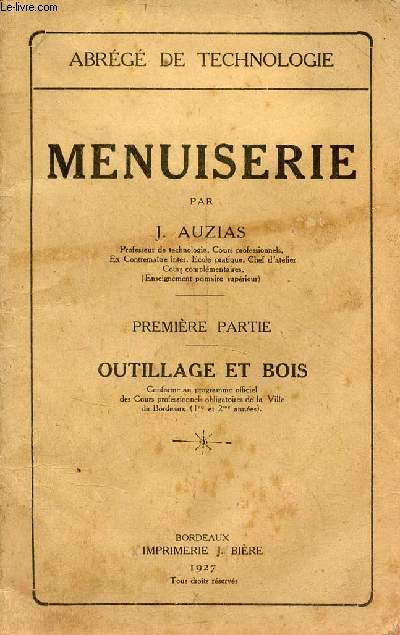Menuiserie - Premire partie : outillage et bois - Collection abrg de technologie.