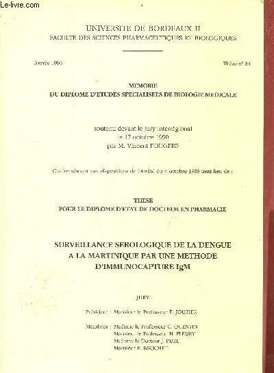 Surveillance srologique de la dengue  la Martinique par une mthode d'immunocapture IgM - Memoire du diplome d'tudes spcialises de biologie mdicale soutenu devant le jury interrgional le 17 octobre 1990.