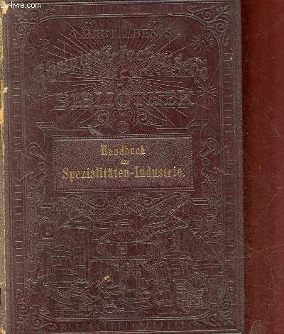 Handbuch der Spezialitten-Industrie.