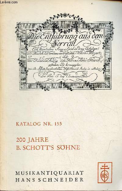 Katalog nr.153 200 jahre B.Schott's Shne Historische-bibliographische Schau in 300 ausgewhlten Titeln.