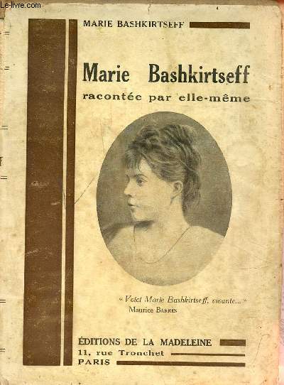 Marie Bashkirtseff raconte par elle-mme.