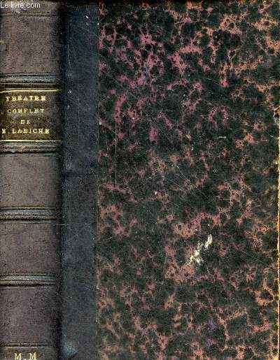 Thatre complet de Eugne Labiche - tome 2 : le voyage de monsieur Perrichon - la grammaire - les petits oiseaux - la poudre aux yeux - les vivacits du Capitaine Tic.