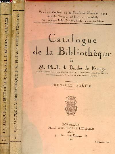 2 catalogues de ventes aux enchres - Catalogue de la bibliothque de M.Ph.-L. de Bordes de Fortage - Premire partie 14-22 nov.1924 + Troisime partie 9-12 mars 1927 - Salle de ventes de l'Athne.