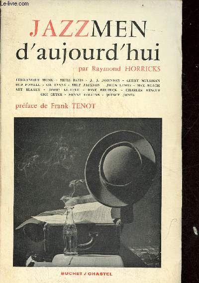 Jazzmen d'aujourd'hui - Thelonious Monk - Miles Davis - J.J. Johnson - Gerry Mulligan - Bud Powell - Gil Evans - Milt Jackson - John Lewis - Max Roach - Art Blakey - Jimmy Giuffre - Dave Brubeck - Charles Mingus - Gigi Gryce - Sonny Rollins - Quincy Jones