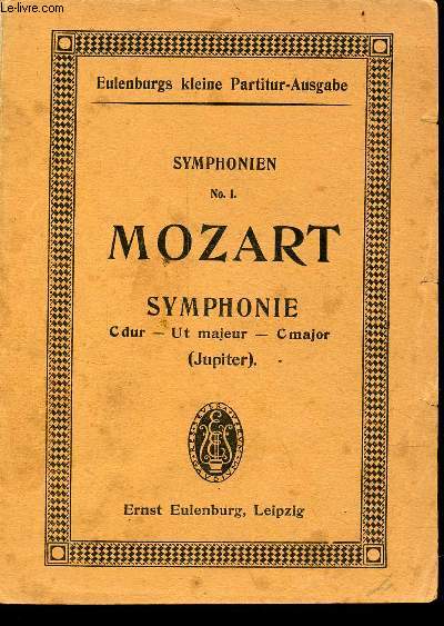 Symphonien N.1 Mozart symphonie Cdur-Ut majeur-Cmajor (Jupiter) - Eulenburgs kleine partitur-ausgabe.