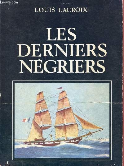 Les derniers ngriers (derniers voyages de bois d'Ebne).