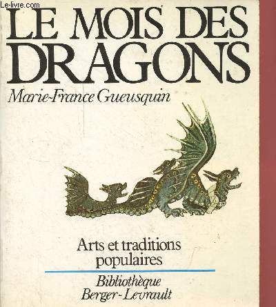 Le mois des dragons - Collection arts et traditions populaires.