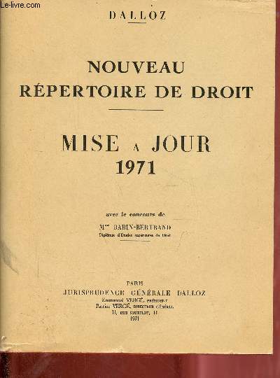 Nouveau rpertoire de droit - Mise  jour 1971 avec le concours de Mme Babin-Bertrand.
