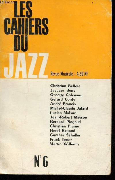 Les cahiers du jazz revue musicale n6 - Le jazz en 1962 - le style nouvelle Orlans aujourd'hui par Grard Conte - le middle-jazz et la mode par Frank Tenot - o en est le bop ? par Andr Francis - ce jazz qu'on appela cool par Henri Renaud ...