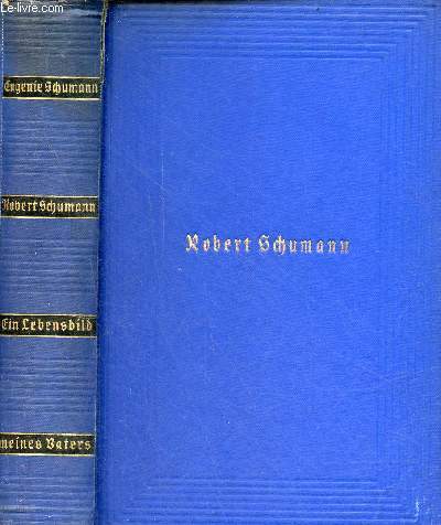 Robert Schumann ein lebensbild eines vaters.
