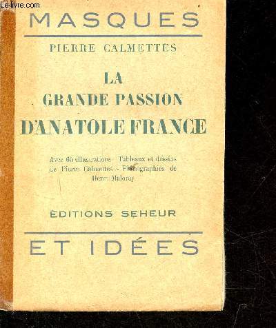 La grande passion d'Anatole France - Collection masques et ides n4.