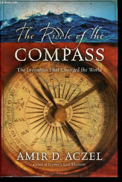 The riddle of the compass - the invention that changed the world.