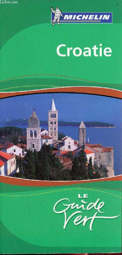 Croatie - Collection le guide vert.